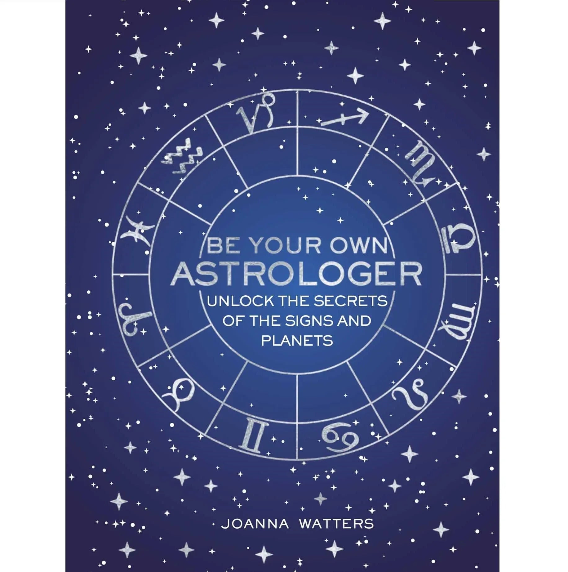 Be Your Own Astrologer