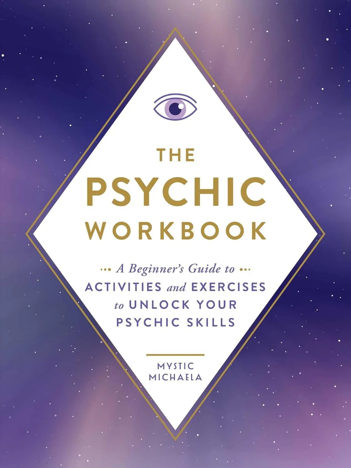  Psychic Workbook: A Beginner's Guide to Activities and Exercises to Unlock Your Psychic Skills