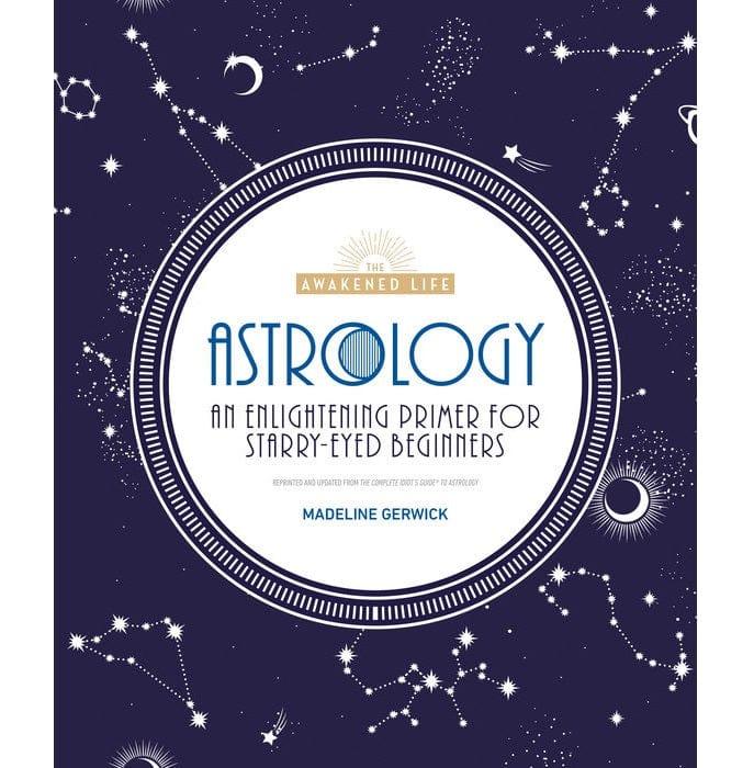 Astrology: An Enlightening Primer for Starry-Eyed Beginners