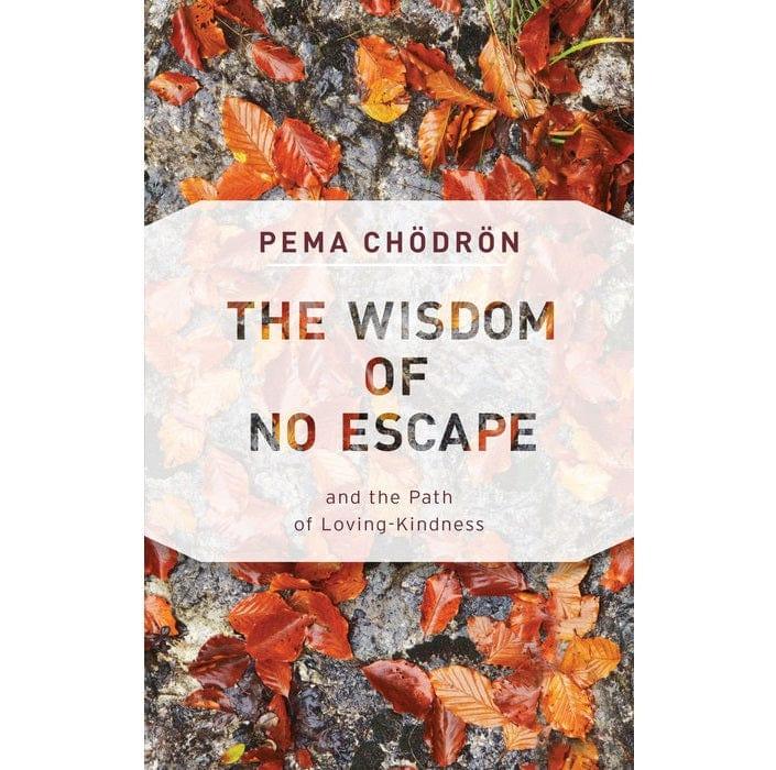 Wisdom of No Escape